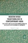 Daniela Bevilacqua, Daniela (School of Oriental and Africa Bevilacqua - Modern Hindu Traditionalism in Contemporary India