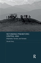 Claudia Chang - Rethinking Prehistoric Central Asia