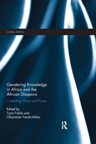 Toyin (University of Texas At Austin Falola, Toyin Falola, Olajumoke Yacob-Haliso - Gendering Knowledge in Africa and the African Diaspora