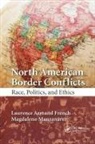 Laurence Armand French, Laurence Armand (University of New Hampshi French, Laurence Armand Manzanarez French, French Laurence Armand, Magdaleno Manzanarez, Manzanarez Magdaleno - North American Border Conflicts
