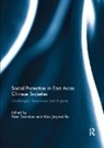 Peter He Saunders, Alex Jingwei He, Peter Saunders - Social Protection in East Asian Chinese Societies