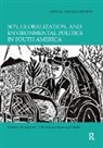 Gustavo De L. T. Hecht Oliveira, Susanna B. Hecht, Hecht Susanna B., Gustavo de L. T. Oliveira - Soy, Globalization, and Environmental Politics in South America