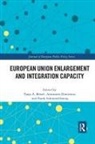 Tanja Dimitrova Borzel, Tanja Börzel, Antoaneta L Dimitrova, Antoaneta L. Dimitrova, Dimitrova Antoaneta L., Frank Schimmelfennig - European Union Enlargement and Integration Capacity