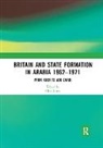 Clive Jones, Clive Jones - Britain and State Formation in Arabia 19621971