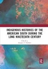 Gregory D. Smithers, Gregory D. (Virginia Commonwealth Univer Smithers, Gregory D. Smithers, Smithers Gregory D. - Indigenous Histories of the American South During the Long