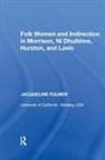 Jacqueline Fulmer, Fulmer Jacqueline - Folk Women and Indirection in Morrison, N Dhuibhne, Hurston, and Lavi