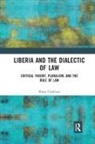 Shane Chalmers, Shane (Law School Chalmers - Liberia and the Dialectic of Law