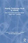 Loretta C Donovan, Timothy D Green, Timothy D. (California State University Green, Jody Peerless Green - Making Technology Work in Schools