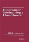 Nicholas P. Cheremisinoff, Nicholas P. Cheremisinoff Cheremisinoff, Paul N. Cheremisinoff, Cheremisinoff Nicholas P. - Elastomer Technology Handbook