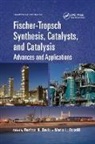 Burtron H. (University of Kentucky Davis, Burtron H. Occelli Davis, Burtron H. Davis, Mario L. Occelli - Fischer-Tropsch Synthesis, Catalysts, and Catalysis