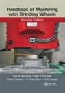 Mike P Hitchiner, Ichiro Inasaki, Ioan D Marinescu, Ioan D. Hitchiner Marinescu, W Brian Rowe, Eckart Uhlmann - Handbook of Machining With Grinding Wheels