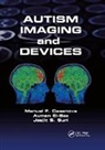 Manuel F. (University of Louisville Casanova, Manuel F. El-Baz Casanova, Manuel F. Casanova, Casanova Manuel F., Ayman El-Baz, El-Baz Ayman... - Autism Imaging and Devices