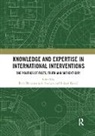 Berit Kostic Bliesemann De Guevara, Berit Bliesemann de Guevara, Bliesemann de Guevara Berit, Roland Kostic, Kostic Roland - Knowledge and Expertise in International Interventions