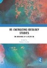 Michael Freeden, Michael Freeden - Re-Energizing Ideology Studies