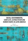 Malayna Raftopoulos, Malayna Raftopoulos, Raftopoulos Malayna - Social Environmental Conflicts, Extractivism and Human Rights in
