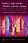 Emily Pica, Pica Emily, Joanna Pozzulo, Joanna (Professor and Chair Pozzulo, Pozzulo Joanna, Chelsea Sheahan - Familiarity and Conviction in the Criminal Justice System