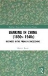 Hubert Bonin, Hubert (Gretha Research Centre Bonin - Banking in China (1890s1940s)