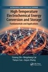 Ningsheng Cai, Tianyu Cao, Yixiang Shi, Yixiang Cai Shi, Jiujun Zhang - High-Temperature Electrochemical Energy Conversion and Storage