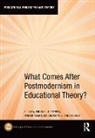 Michael A. (Beijing Normal University Peters, Michael A. Tesar Peters, Tina Besley, Besley Tina, Liz Jackson, Jackson Liz... - What Comes After Postmodernism in Educational Theory?