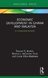 Samuel K. Andoh, Samuel K. Degannes Scott Andoh, Andoh Samuel K., Bernice J. deGannes Scott, Grace Ofori-Abebrese - Economic Development in Ghana and Malaysia