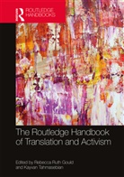 Rebecca Tahmasebian Gould, Rebecca Gould, Kayvan Tahmasebian - Routledge Handbook of Translation and Activism