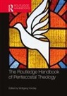 Wolfgang Vondey, Wolfgang (University of Birmingham Vondey, Vondey Wolfgang - Routledge Handbook of Pentecostal Theology