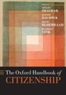 Ayelet (Director Shachar, Rainer Bauboeck, Irene Bloemraad, Bloemraad Irene, Ayelet Shachar, Shachar Ayelet... - Oxford Handbook of Citizenship
