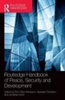 Fen Osler Ozerdem Hampson, Fen Osler Hampson, Jonathan Kent, Kent Jonathan, Alpaslan Özerdem - Routledge Handbook of Peace, Security and Development