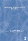 Carla C. (Purdue University Johnson, Carla C. Mohr-Schroeder Johnson, Lyn D. English, English Lyn D., Carla C. Johnson, Margaret J. Mohr-Schroeder... - Handbook of Research on Stem Education