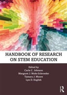 Carla C. (Purdue University Johnson, Carla C. Mohr-Schroeder Johnson, Lyn D. English, English Lyn D., Carla C Johnson, Carla C. Johnson... - Handbook of Research on Stem Education