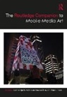 Larissa (Rmit University Hjorth, Larissa De Souza E Silva Hjorth, Adriana De Souza E Silva, de Souza e Silva Adriana, Larissa Hjorth, Hjorth Larissa... - Routledge Companion to Mobile Media Art