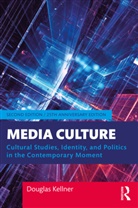 Douglas Kellner, Douglas (Ucla Kellner - Media Culture