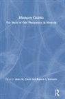 Anne M. Schwartz Cleary, Anne M Cleary, Anne M. Cleary, Bennett L Schwartz, Bennett L. Schwartz - Memory Quirks