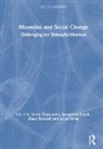 Adele (Australian National University) Chynoweth, Adele Chynoweth, Bernadette Lynch, Klaus Petersen, Sarah Smed - Museums and Social Change