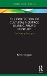 Noelle Higgins, Higgins Noelle - Protection of Cultural Heritage During Armed Conflict