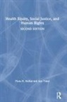 Fiona Mckay, Fiona H McKay, Fiona Taket Mckay, Ann Taket - Health Equity, Social Justice and Human Rights