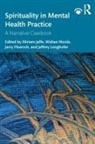 Miriam Nicola Jaffe, Jerry Floersch, Miriam Jaffe, Jeffrey Longhofer, Widian Nicola - Spirituality in Mental Health Practice