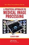 Elizabeth Berry, Berry Elizabeth - Practical Approach to Medical Image Processing