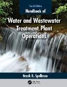Frank R Spellman, Frank R. Spellman, Frank R. (Spellman Environmental Consult Spellman - Handbook of Water and Wastewater Treatment Plant Operations