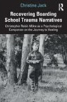 Christine Jack - Recovering Boarding School Trauma Narratives