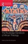 Elias Kifon Bongmba, Elias Kifon Bongmba - Routledge Handbook of African Theology
