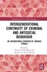 Veroni I. Van De Weijer Eichelsheim, Veroni I. Eichelsheim, Steve G. A. van de Weijer - Intergenerational Continuity of Criminal and Antisocial Behaviour