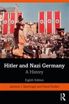 David Redles, Jackson J Spielvogel, Jackson J. Spielvogel, Jackson J. (Pennsylvania State Univers Spielvogel - Hitler and Nazi Germany