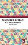 Glenn A. Martinez, Glenn A Martínez, Glenn A. Martínez - Spanish in Health Care