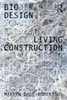 Martyn Dade-Robertson - Living Construction