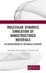 Snehanshu Pal, Snehanshu (Nit Rourkela Pal, Snehanshu Ray Pal, Bankim Chandra Ray - Molecular Dynamics Simulation of Nanostructured Materials