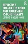 Jeanine Connor, Connor Jeanine - Reflective Practice in Child and Adolescent Psychotherapy