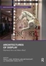 Anca I. Lara-Betancourt Lasc, Patricia Lara-Betancourt, Anca I Lasc, Anca I. Lasc, Margaret Maile Petty - Architectures of Display