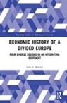 Ivan T. Berend, Berend Ivan T. - Economic History of a Divided Europe