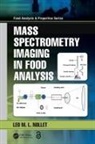 Leo M.l. (University College Ghent Nollet, Leo M L Nollet, Leo M. L. Nollet, Leo M.L. Nollet - Mass Spectrometry Imaging in Food Analysis